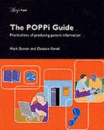 The POPPi Guide: Practicalities of Producing Patient Information - Duman, Mark, and Farrell, Christine