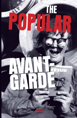 The Popular Avant-Garde - Silverman, Rene M. (Volume editor)