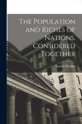 The Population and Riches of Nations, Considered Together - Brydges, Egerton