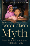 The Population Myth: Islam, Family Planning and Politics in India