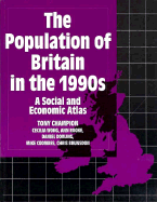 The Population of Britain in the 1990s: A Social and Economic Atlas