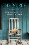 The Porch: A Dental Fable