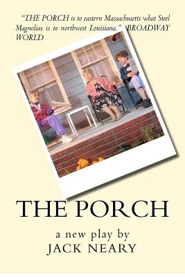 The Porch: a new play - Neary, Jack