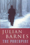 The Porcupine - Barnes, and Barnes, Julian