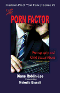 The Porn Factor: Pornography and Child Sexual Abuse