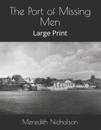 The Port of Missing Men: Large Print