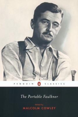 The Portable Faulkner - Faulkner, William, and Cowley, Malcolm (Editor)