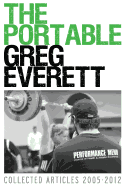The Portable Greg Everett: Collected Articles 2005-2012