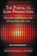 The Portal to Lean Production: Principles and Practices for Doing More with Less