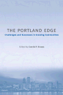 The Portland Edge: Challenges and Successes in Growing Communities - Ozawa, Connie (Editor), and Dill, Jennifer (Contributions by), and Yeakley, Alan (Contributions by)