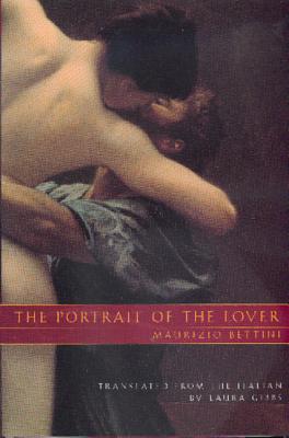 The Portrait of the Lover - Bettini, Maurizio, Professor, and Gibbs, Laura (Translated by)
