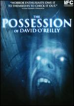 The Possession of David O'Reilly - Andrew Cull; Steve Isles