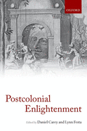 The Postcolonial Enlightenment: Eighteenth-Century Colonialism and Postcolonial Theory