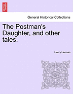 The Postman's Daughter, and Other Tales.