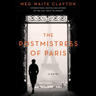 The Postmistress of Paris - Clayton, Meg Waite, and Halstead, Graham (Read by), and Powers, Imani Jade (Read by)