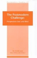 The Postmodern Challenge: Perspectives East and West