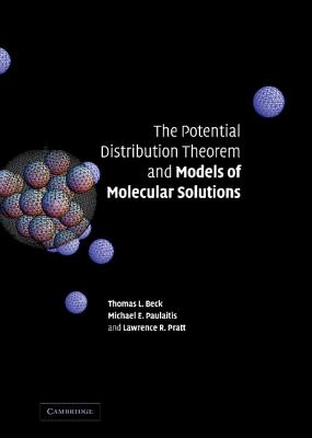 The Potential Distribution Theorem and Models of Molecular Solutions - Beck, Tom L, and Paulaitis, Michael E, and Pratt, Lawrence R