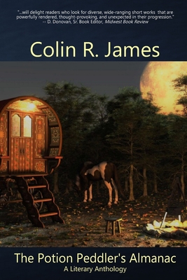 The Potion Peddler's Almanac: A Literary Anthology - James, Colin