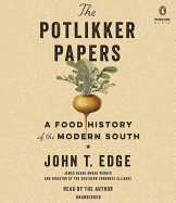The Potlikker Papers: A Food History of the Modern South