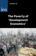 The Poverty of Development Economics - Lal, Deepak