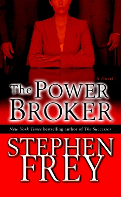 The Power Broker - Frey, Stephen