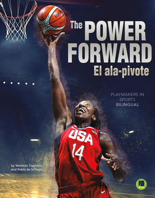 The Power Forward: El Ala-Pivote - Capitano, and De La Vega