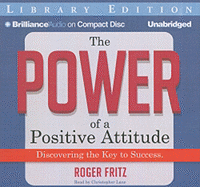 The Power of a Positive Attitude: Discovering the Key to Success