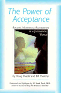 The Power of Acceptance: Building Meaningful Relationships in a Judgemental World