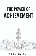 "The Power of Achievement"