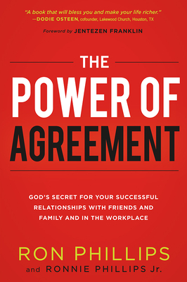 The Power of Agreement - Phillips Dmin, Ron, and Phillips, Ronnie