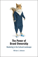 The Power of Brand Ownership: Marketing in the Cultural Landscape