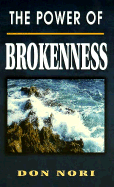 The Power of Brokenness
