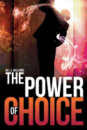 The Power of Choice - Williams, J L, Dr.