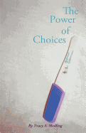 The Power of Choices