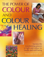 The Power of Color and Color Healing