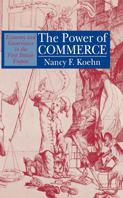 The Power of Commerce - Koehn, Nancy F