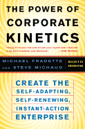 The Power of Corporate Kinetics: Create the Self-Adjusting, Self-Renewing, Instant-Action Enterprise