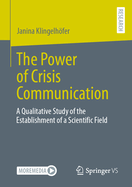 The Power of Crisis Communication: A Qualitative Study of the Establishment of a Scientific Field