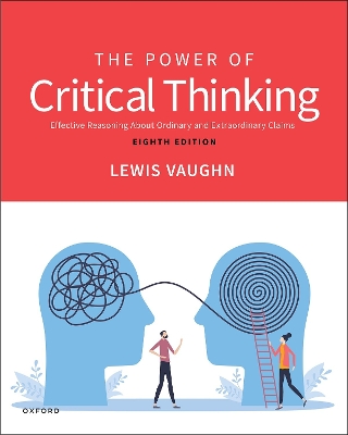 The Power of Critical Thinking: Effective Reasoning About Ordinary and Extraordinary Claims - Vaughn, Lewis