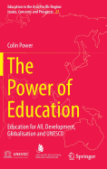 The Power of Education: Education for All, Development, Globalisation and UNESCO
