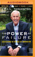 The Power of Failure: Succeeding in the Age of Innovation