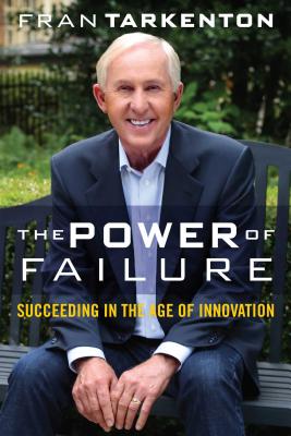 The Power of Failure: Succeeding in the Age of Innovation - Tarkenton, Fran