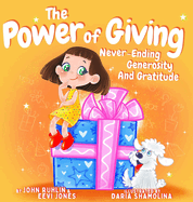 The Power Of Giving: Never-Ending Generosity And Gratitude