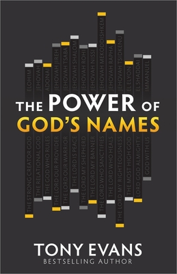 The Power of God's Names - Evans, Tony, Dr.