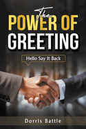The Power Of Greeting (Hello Say It Back)