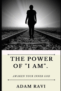 The Power of "I Am": Awaken your Inner God