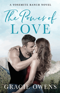 The Power of Love: A Small Town Forced Proximity Billionaire Romance