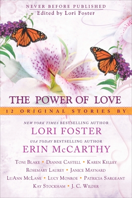 The Power of Love - Foster, Lori, and McCarthy, Erin, and Blake, Toni