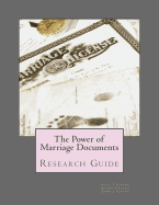 The Power of Marriage Documents: Research Guide