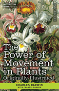 The Power of Movement in Plants: Originally Illustrated